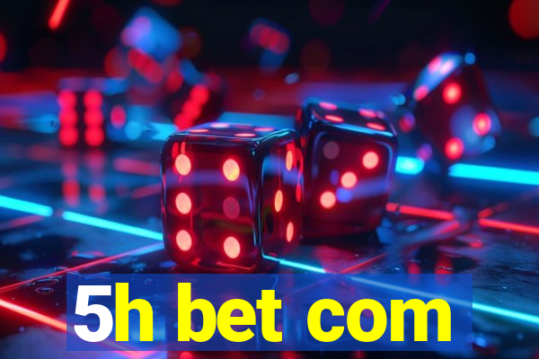 5h bet com