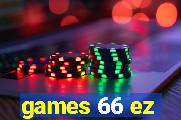 games 66 ez