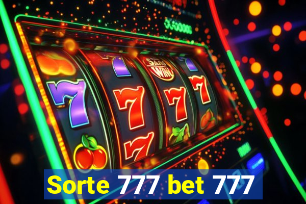 Sorte 777 bet 777