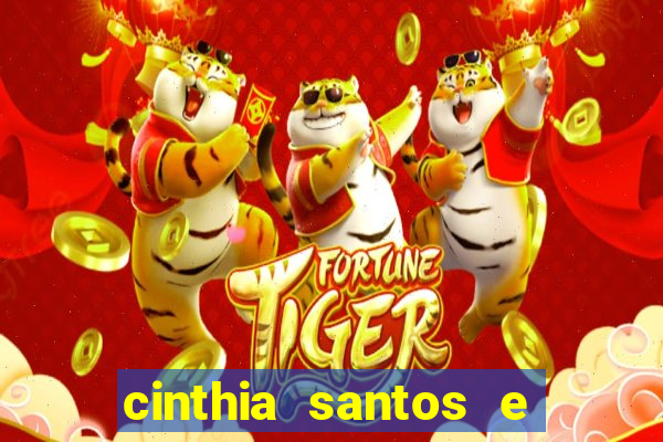cinthia santos e big mac