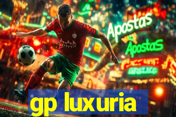 gp luxuria