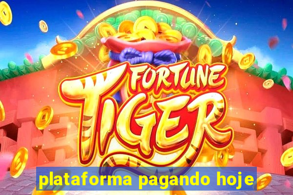 plataforma pagando hoje