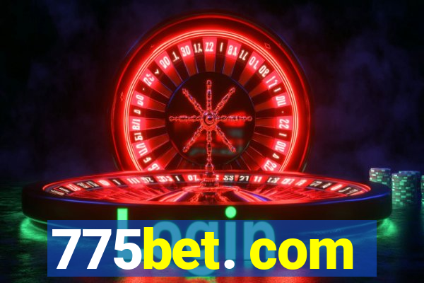 775bet. com