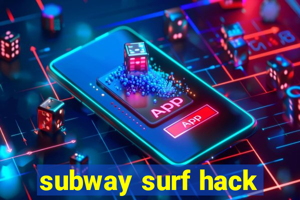 subway surf hack