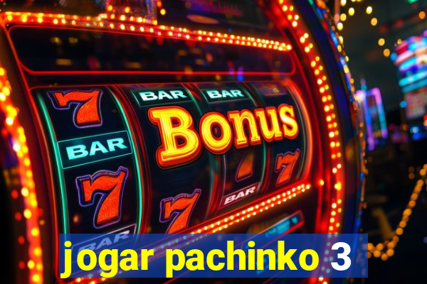 jogar pachinko 3