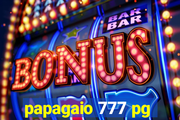 papagaio 777 pg