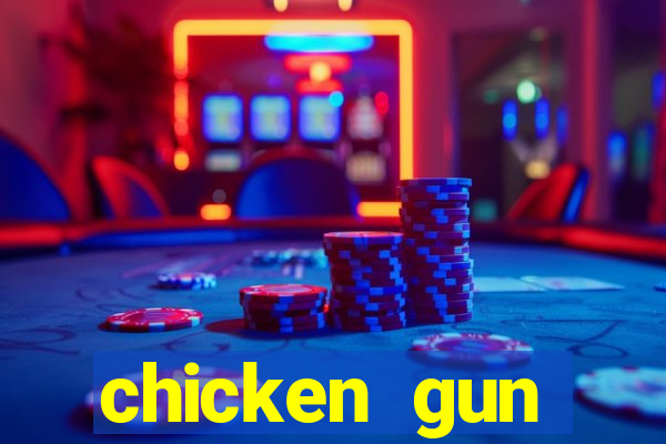 chicken gun dinheiro infinito