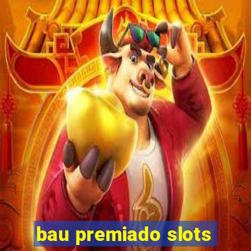 bau premiado slots