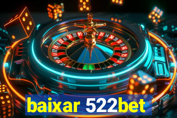 baixar 522bet