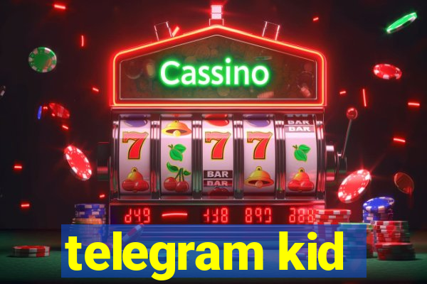 telegram kid
