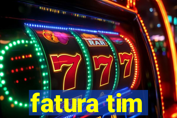 fatura tim