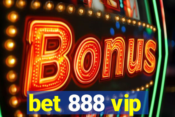 bet 888 vip