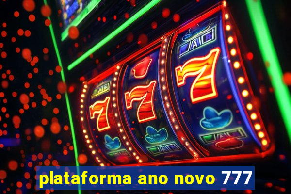 plataforma ano novo 777