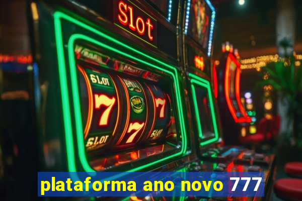 plataforma ano novo 777