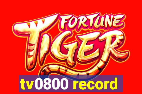 tv0800 record