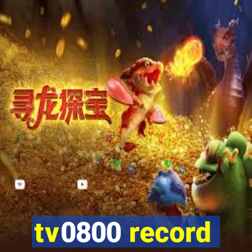 tv0800 record