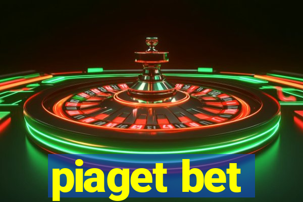 piaget bet