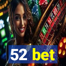 52 bet
