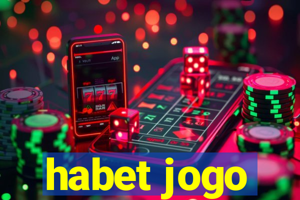 habet jogo