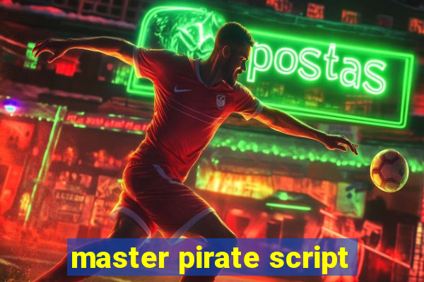 master pirate script