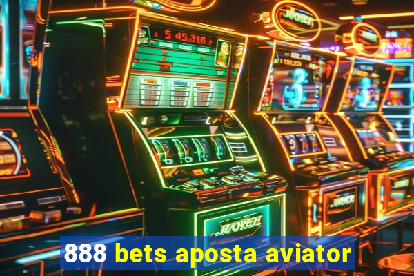 888 bets aposta aviator