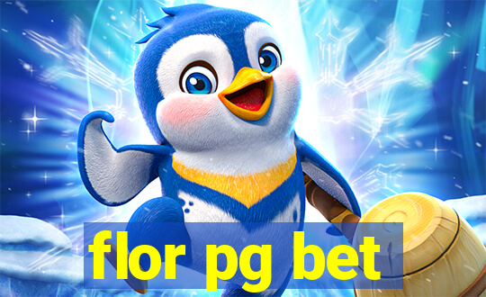 flor pg bet