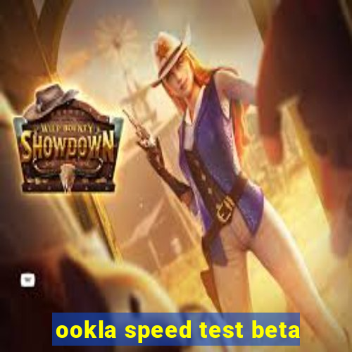 ookla speed test beta