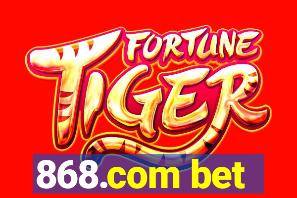 868.com bet