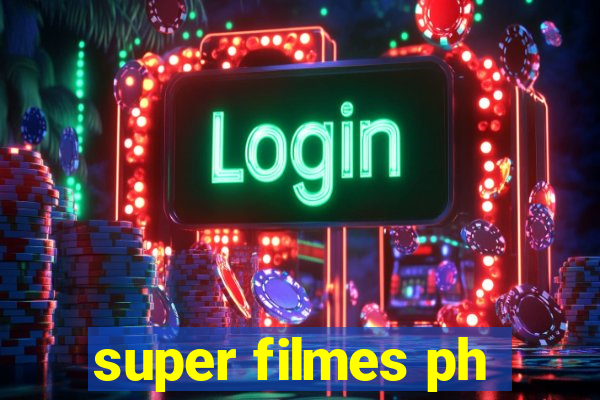 super filmes ph