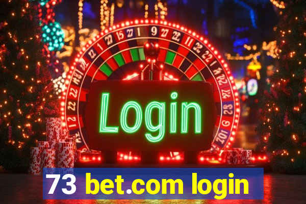 73 bet.com login