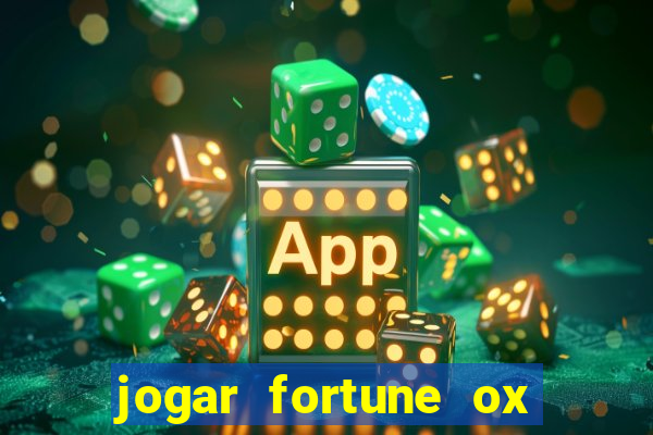 jogar fortune ox demo gratis