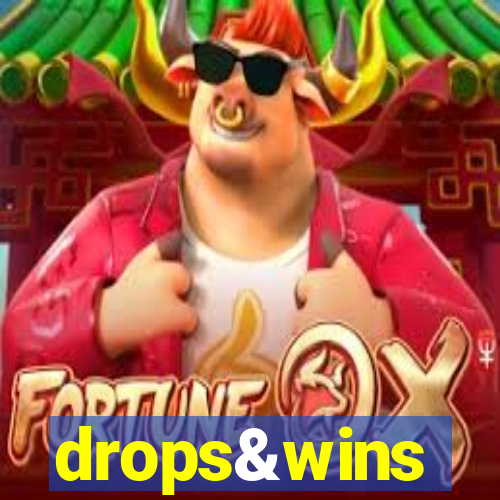 drops&wins