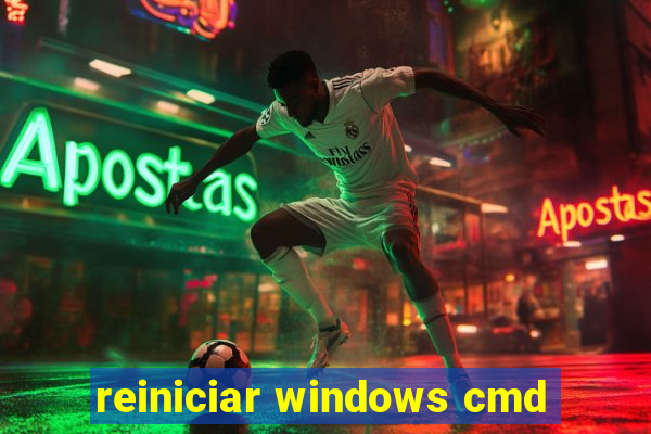 reiniciar windows cmd