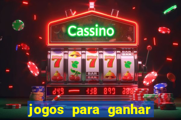 jogos para ganhar dinheiro no cadastro
