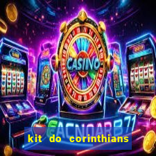 kit do corinthians dls 2019