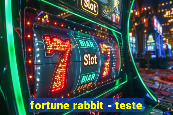 fortune rabbit - teste