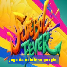 jogo da cobrinha google