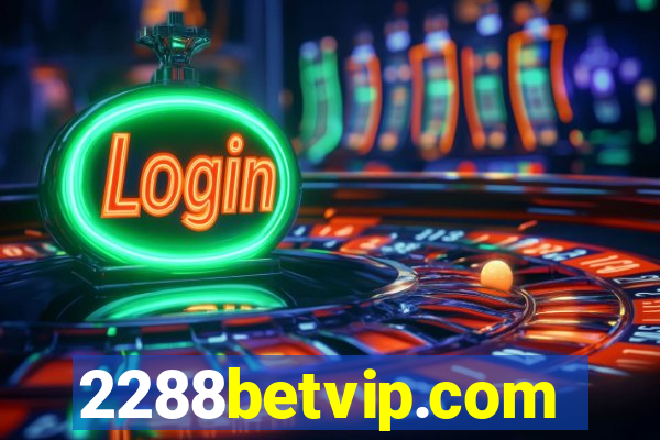 2288betvip.com