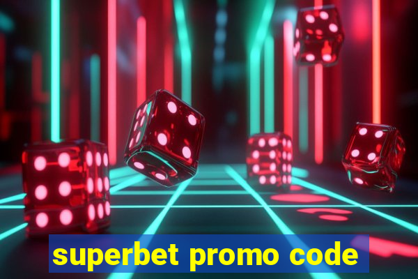 superbet promo code