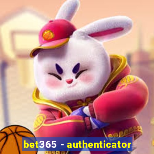 bet365 - authenticator