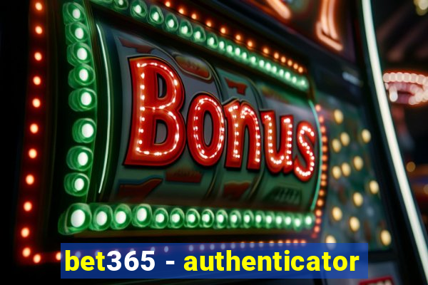 bet365 - authenticator