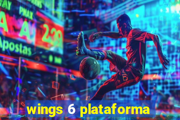 wings 6 plataforma
