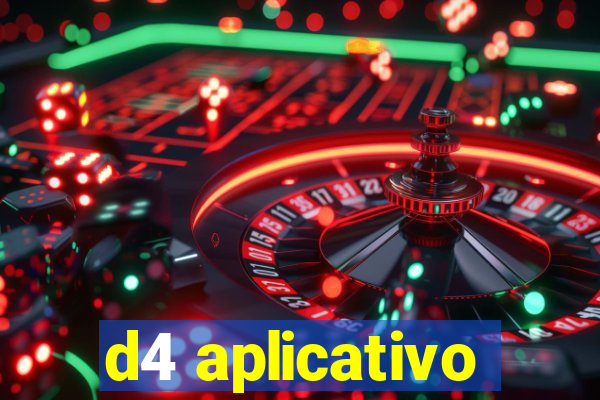 d4 aplicativo