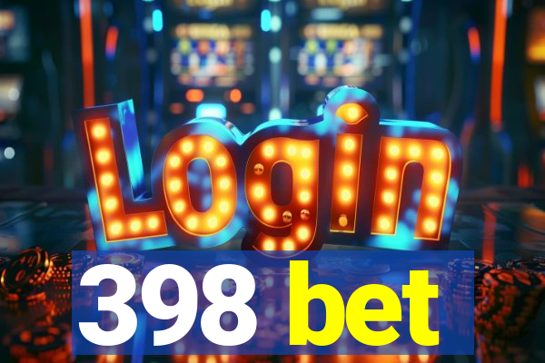 398 bet