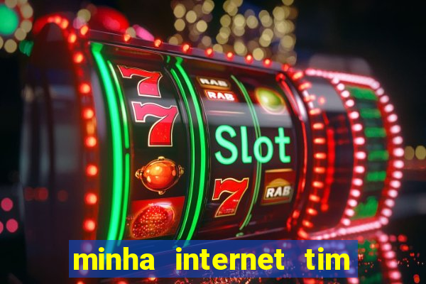 minha internet tim beta acabou como contratar mais