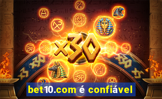 bet10.com é confiável