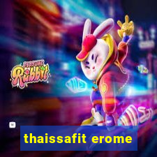 thaissafit erome