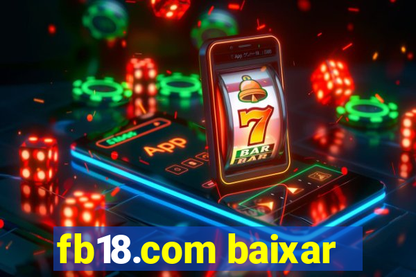 fb18.com baixar