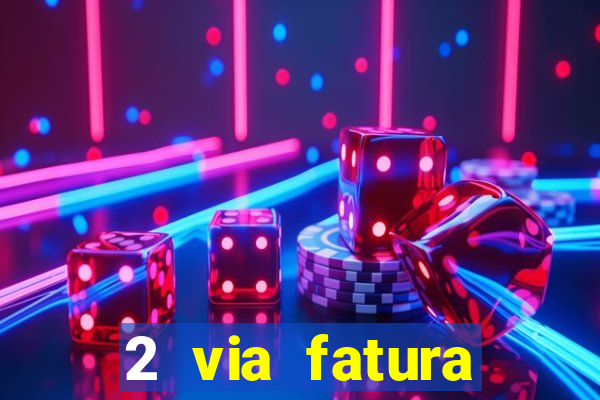 2 via fatura bradescard casas bahia