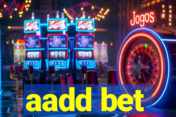 aadd bet